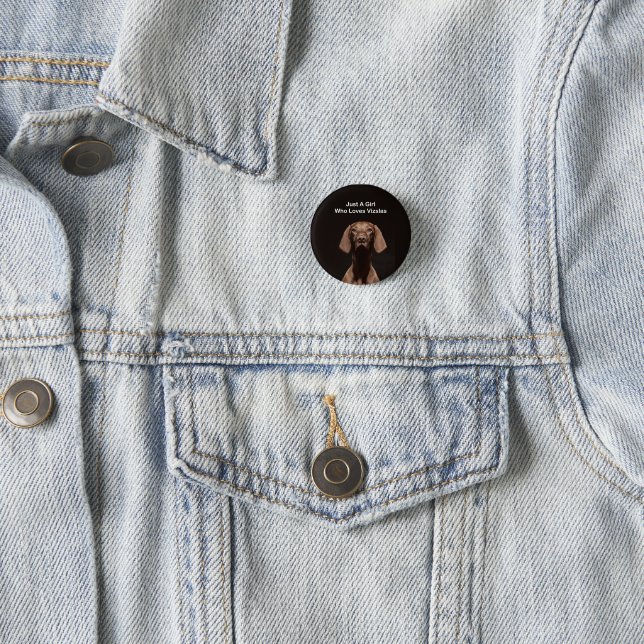 Nur ein Mädchen das Vizslas liebt Button (Beispiel)