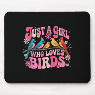 Nur ein Mädchen, das Vögel Liebe Funny Birds Lover Mousepad