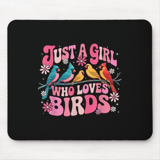 Nur ein Mädchen, das Vögel Liebe Funny Birds Lover Mousepad (Vorne)