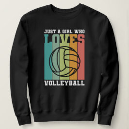 Nur ein Mädchen, das Volleyball Liebe Sweatshirt