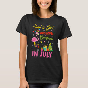 Nur ein Mädchen, das Weihnachten im Juli Flamingo T-Shirt