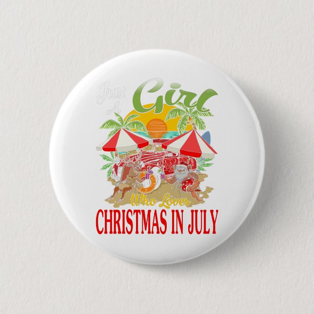 Nur ein Mädchen, das Weihnachten im Juli Liebe Button (Vorderseite)