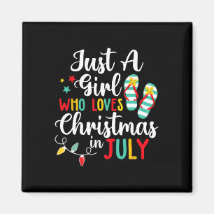 Nur ein Mädchen, das Weihnachten im Juli Lieben So Magnet
