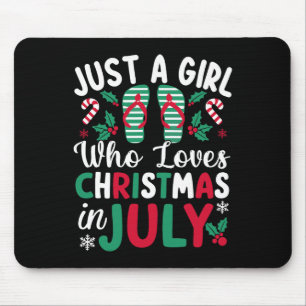 Nur ein Mädchen, das Weihnachten im Juli Lieben So Mousepad