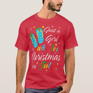 Nur ein Mädchen, das Weihnachten im Juli Sommer Va T-Shirt