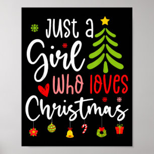 Nur ein Mädchen, das Weihnachten liebt Ein Geschen Poster