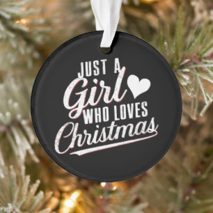 Nur ein Mädchen, das Weihnachten liebt  Ornament