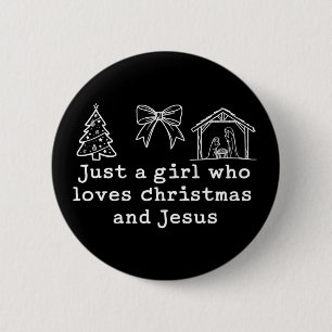 Nur ein Mädchen, das Weihnachten und Jesus Geburt Button