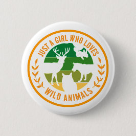 Nur ein Mädchen, das wilde Tiere Liebe Button