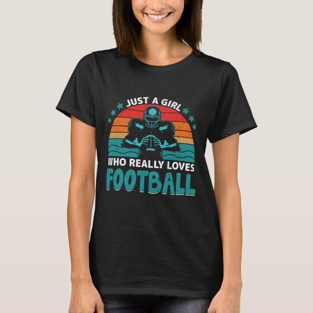 Nur ein Mädchen, das wirklich American Football Li T-Shirt (Vorderseite)