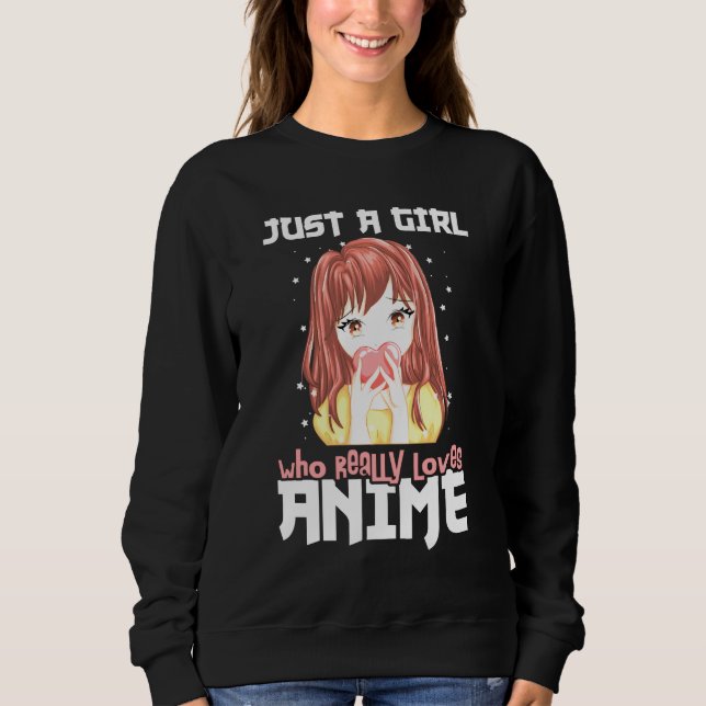 Nur ein Mädchen, das wirklich Anime Liebe Sweatshirt (Vorderseite)
