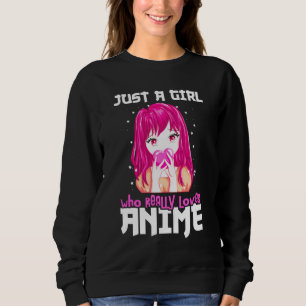 Nur ein Mädchen, das wirklich Anime Liebe Sweatshirt