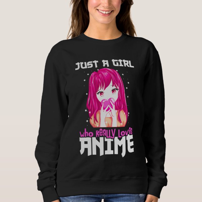 Nur ein Mädchen, das wirklich Anime Liebe Sweatshirt (Vorderseite)