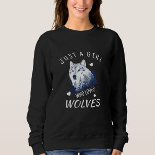 Nur ein Mädchen, das Wolves Wolf Graphic Liebe Sweatshirt