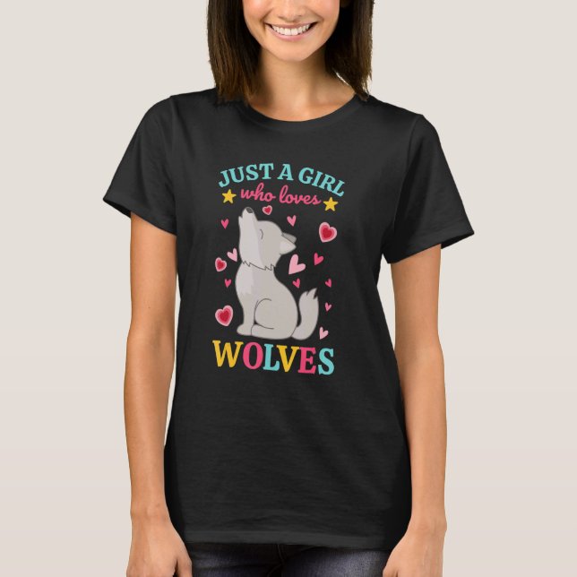 Nur ein Mädchen, das Wolves Wolfdog Howling Wol Li T-Shirt (Vorderseite)