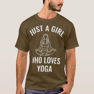 Nur ein Mädchen, das Yoga Lieben T-Shirt