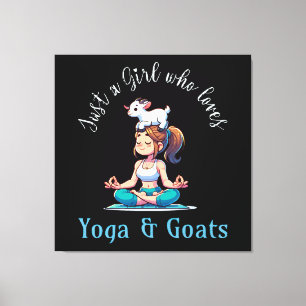 Nur ein Mädchen, das Yoga und Ziegen Liebe Leinwanddruck