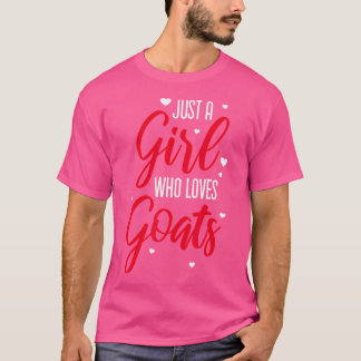 Nur ein Mädchen, das Ziegen Liebe T-Shirt