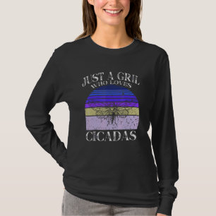 Nur ein Mädchen das Zikaden liebt Entomologen 4 T-Shirt