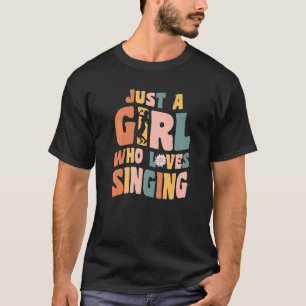 Nur ein Mädchen, die Lieben singen Sänger Zitat Mu T-Shirt