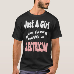 Nur ein Mädchen in Liebe mit einem Elektriker T-Shirt