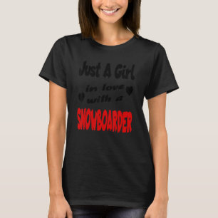 Nur ein Mädchen in Liebe mit einem Snowboarder T-Shirt