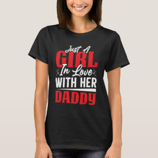 Nur ein Mädchen in Liebe mit ihrem Papa T-Shirt