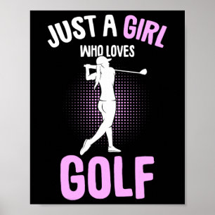 Nur ein Mädchen Liebe Golf Club Golfer Golfplatz K Poster