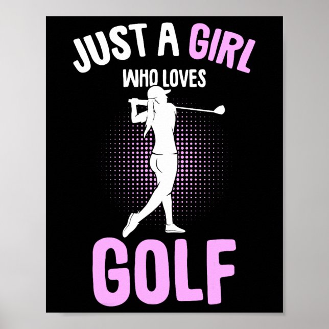 Nur ein Mädchen Liebe Golf Club Golfer Golfplatz K Poster (Vorne)