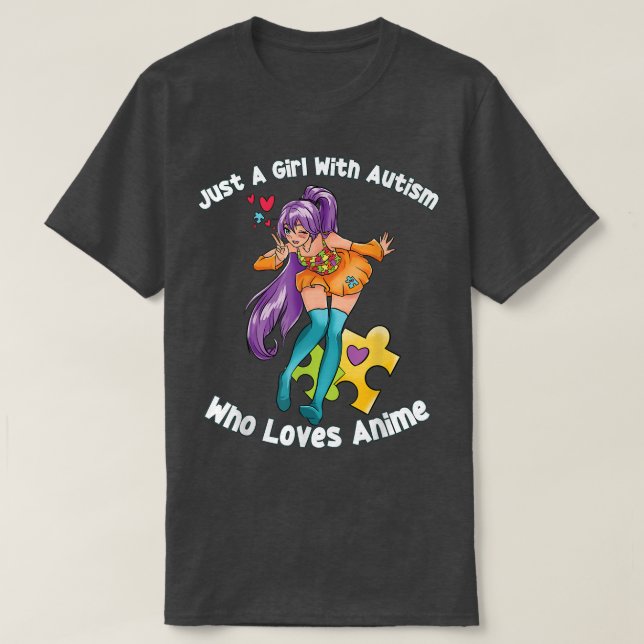 Nur ein Mädchen mit Autismus, die Lieben anime - A T-Shirt (Design vorne)