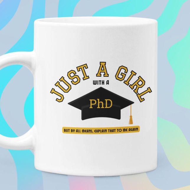 Nur ein Mädchen mit einem Doktortitel Kaffeetasse (Von Creator hochgeladen)