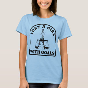 Nur ein Mädchen mit Goals Funny Lawyer Student Zit T-Shirt