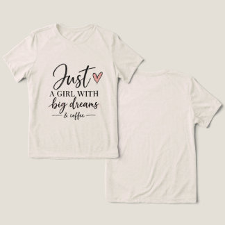 Nur ein Mädchen mit großen Träumen und Kaffee Frau Tri-Blend Shirt
