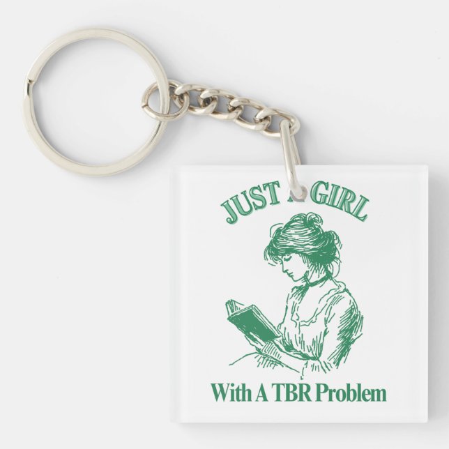 Nur ein Mädchen mit TBR-Problem - buchen Sie einfa Schlüsselanhänger (Vorderseite)