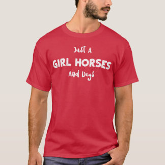 Nur ein Mädchen Pferde und Hunde T-Shirt