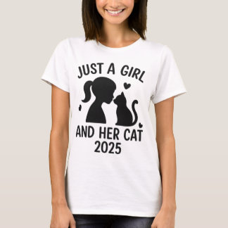 Nur ein Mädchen und ihre Katze 2025 Katzenliebhabe T-Shirt