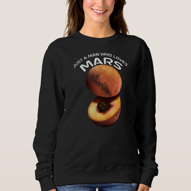 Nur ein Mann, der Mars für Astronomen Liebe Sweatshirt (Vorderseite)