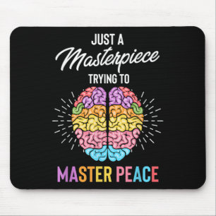 Nur ein Meisterwerk für psychische Gesundheit Mousepad