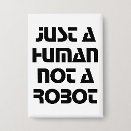 Nur ein Mensch, nicht ein Roboter, eine moderne Ty Button