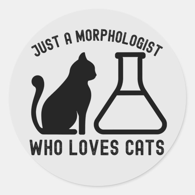 Nur ein Morphologe, der Katzen Liebe Runder Aufkleber (Vorderseite)