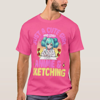 Nur ein Niedliches Mädchen, das Anime und Dra-Skiz T-Shirt