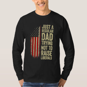 Nur ein normaler Papa, der versucht, keine Liberal T-Shirt