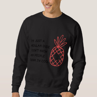 Nur ein normaler Typ Sweatshirt