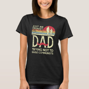 Nur ein normaler Vater, der versucht, den Kommunis T-Shirt