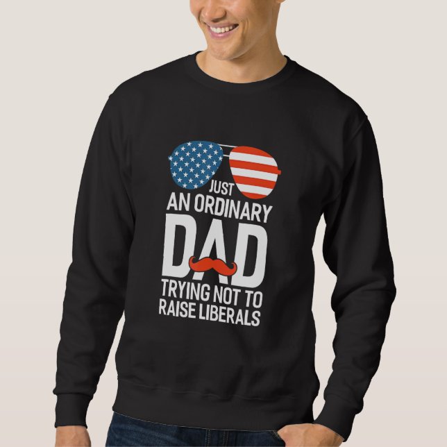Nur ein normaler Vater, der versucht, die Liberale Sweatshirt (Vorderseite)