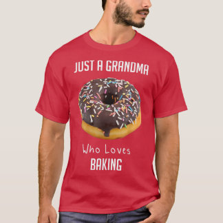 Nur ein Oma, das Lieben hat, T - Shirt zu backen