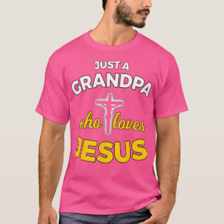 Nur ein Opa, der Jesus Christlichen Glauben Liebe  T-Shirt