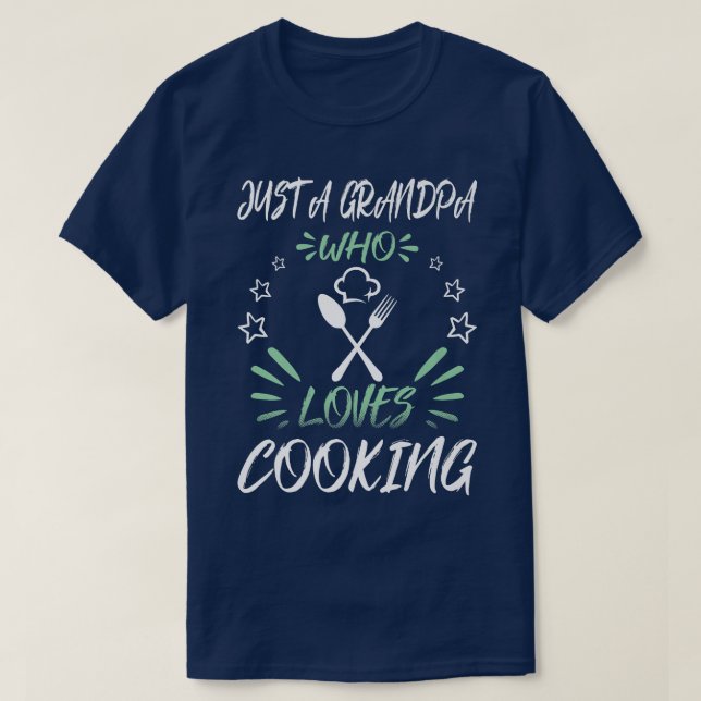 Nur ein Opa, der Lieben hat, T-Shirt zu kochen (Design vorne)