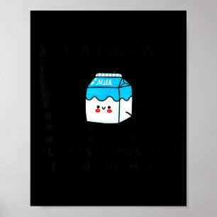 Nur ein Papa, der immer mit dem Milchfett zurückko Poster