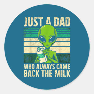 Nur ein Papa, der immer mit der Milch zurückkam, A Runder Aufkleber